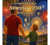 Nathan Celebrates America 250: With Grandpa