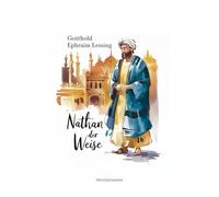 Nathan der Weise: Ein Dramatisches Gedicht, in fünf Aufzügen