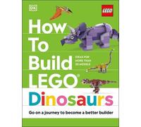 Nathan Dias Hannah Dolan Jessica Farrell How to Build LEGO Dinosaurs (Relié)