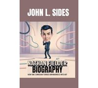 NATHAN FIELDER BIOGRAPHY : HOW ONE COMEDIAN TURNED AWKWARDNESS INTO ART: COMEDY, CONTROL AND THE COST OF GENIUS
