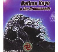 Nathan Kaye & The Dreamseeds - Illumination [Import]