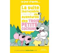 Nathan La Suite Incroyable (mais Vraie !) Des Aventures Des Trois Petits Cochons