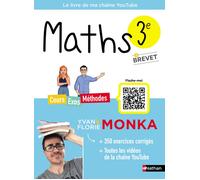 Nathan - Maths 3e avec Yvan & Florie Monka - Brevet - Le livre de ma chaîne Youtube - Monka Yvan/Monka Florie 262x193