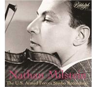 Nathan Milstein - Nathan Milstein: The U.S. Armed Forces Studio Recordings [Cd]
