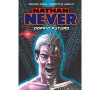 Nathan Never. Doppio futuro