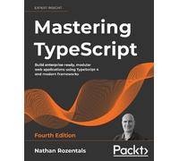 Nathan Rozentals Mastering TypeScript (Poche)