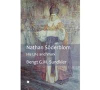 Nathan Soderblom - Bengt Sundkler - James Clarke amp Co Ltd - Livre en Anglais - Paperback Bengt SundklerBengt Sundkler (Auteur)