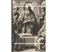 Nathan The Wise A Dramatic Poem In Five Acts