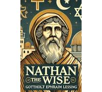 Nathan the Wise A Dramatic Poem In Five Acts