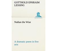 Nathan The Wise A Dramatic Poem In Five Acts
