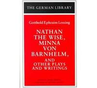 Nathan the Wise, Minna Von Barnhelm, and Other Plays and Writings, German Library Series Gotthold Ephraim Lessing (Auteur)