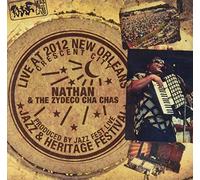 Nathan & the Zydeco Cha Chas - Live at Jazzfest 2012