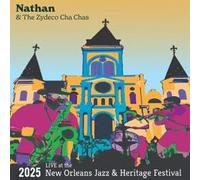 Nathan & the Zydeco Cha Chas - Live at The 2025 New Orleans Jazz & Heritage Festival