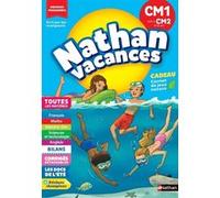 Nathan Vacances CM1 vers le CM2 9/10 ans Cécile Charrière (Auteur), Christine Beigel (Auteur), Sandrine Guillore-Chotard (Auteur), Stéphanie Chica (Auteur), Clotka (Illustration), Prisca Le Tandé (Ill