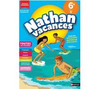 Nathan Vacances Collège Tout en un - de la 6ème vers la 5ème Armelle Vautrot (Auteur), Jacques Dessources (Auteur), Eric Zdobych (Auteur), Marie-Claire Sole (Auteur), ERIC SOLE (Auteur), Mathilde Grég