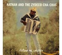 Nathan & Zydeco Cha Cha's - Follow Me Chicken