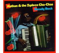 Nathan & Zydeco Cha Cha's - Steady Rock