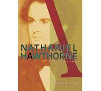 Nathaniel Hawthorne: A Biography