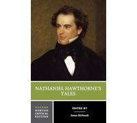 Nathaniel Hawthorne's Tales: Authoritative Texts, Backgrounds, Criticism