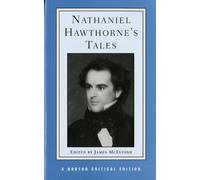 Nathaniel Hawthorne's Tales: Authoritative Texts, Backgrounds, Criticism