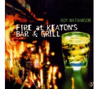 Nathanson, Roy - Fire at Keaton's Bar & Grill
