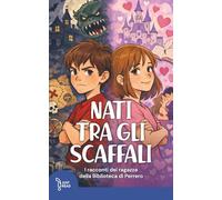 Nati tra gli scaffali: I racconti dei ragazz* della biblioteca di Perrero