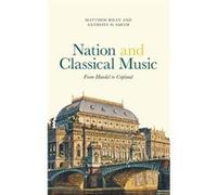 Nation and Classical Music by Anthony D. Smith Inconnu (Auteur)