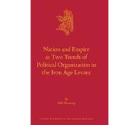Nation And Empire As Two Trends Of Political Organization In The Iron Age Levant