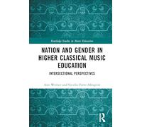Nation and Gender in Higher Classical Music Education: Intersectional Perspectives