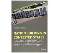 Nation Building In Contested States