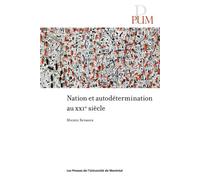 Nation et autodétermination au XXIe siècle - Michel Seymour - Presses Universite De Montreal - broché - Essai