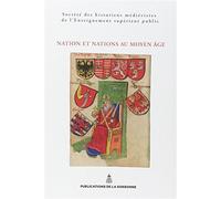 Nation et nations au Moyen Âge Actes du XLIVe congrès de la SHMESP - Shmes - De La Sorbonne Editions - broché - Etude