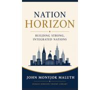 Nation Horizon: Building Strong, Integrated Nations