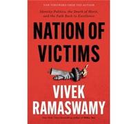 Nation of Victims by Vivek Ramaswamy Vivek Ramaswamy (Auteur)