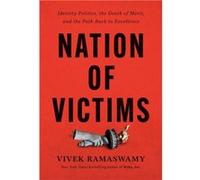 Nation of Victims by Vivek Ramaswamy Vivek Ramaswamy (Auteur)