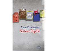 Nation pigalle - Anne Plantagenet - Stock - broché - Roman
