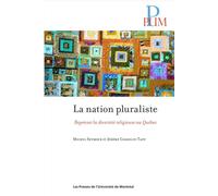 Nation pluraliste (La) Repenser la diversité religieuse au Québec - Jérôme Gosselin-Tapp - Presses Universite De Montreal - broché - Essai