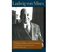 Nation, State, And Economy: Contributions to the Politics And History of Our Time