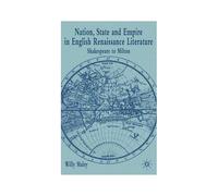 Nation, State And Empire In English Renaissance Literature