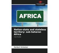 Nation-state and stateless territory: sub-Saharan Africa: Case Studies