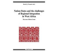 Nation-States And The Challenges Of Regional Integration In West Africa - The Case Of Sierra Leone