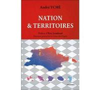 Nation & territoires André Yché (Auteur), Eric Lombard (Préface)