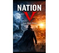 Nation V: Une fable contemporaine sur la tentation du pire.