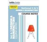 National 4/5 Design and Manufacture Course Notes Inconnu (Auteur)