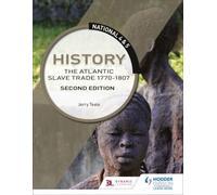 National 4 & 5 History: The Atlantic Slave Trade 1770-1807: Second Edition