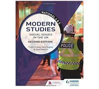 National 4 & 5 Modern Studies: Social Issues In The Uk: Second Edition