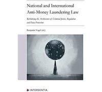National and International AntiMoney Laundering Law Edited by Benjamin Vogel , Edited by Jean Baptiste Maillart (Auteur)