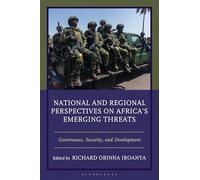 National and Regional Perspectives on Africa's Emerging Threats: Governance, Security, and Development