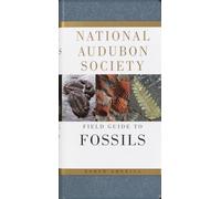 National Audubon Society Field Guide to Fossils: North America