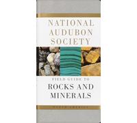 National Audubon Society Field Guide to Rocks and Minerals: North America